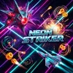 Neon Striker